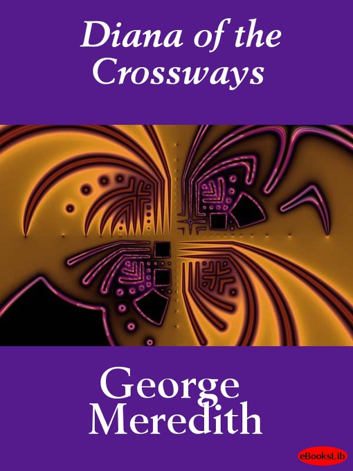 Title details for Diana of the Crossways by George Meredith - Available